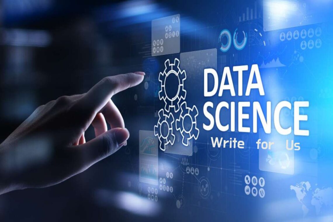 Data Science Write for Us – Publish Your Article _ WeTechTitans