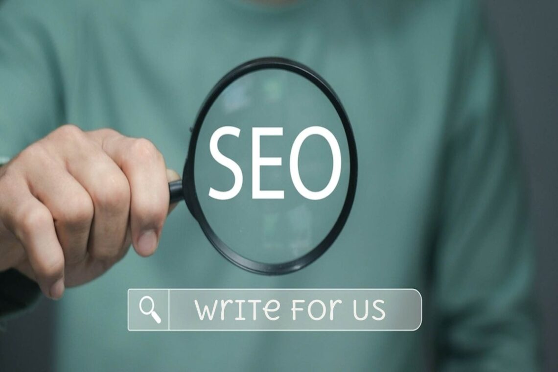 SEO Write for Us – Contribute Your Expertise to WeTechTitans